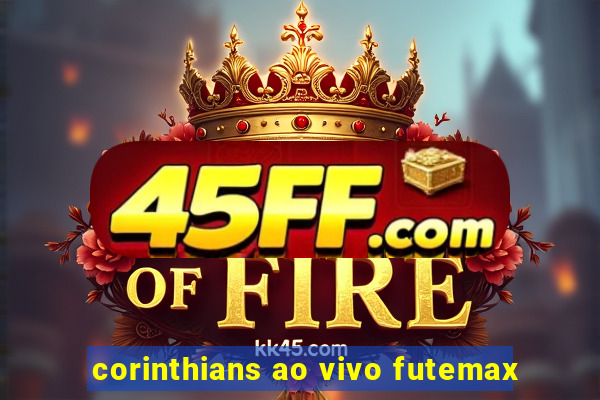 corinthians ao vivo futemax